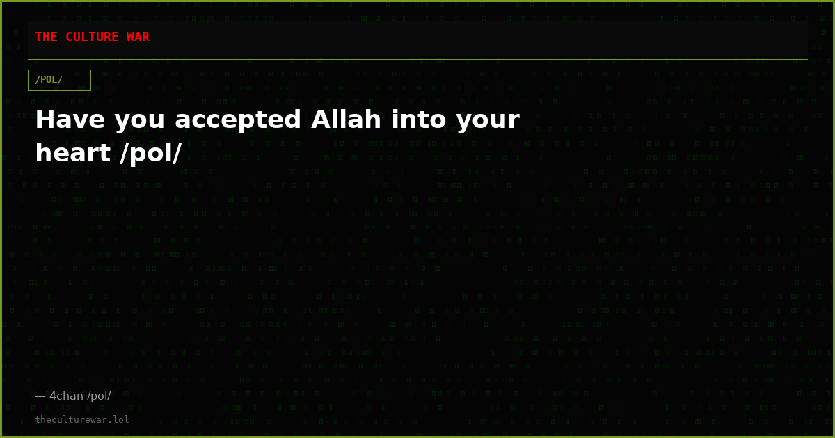 Have you accepted Allah into your heart /pol/