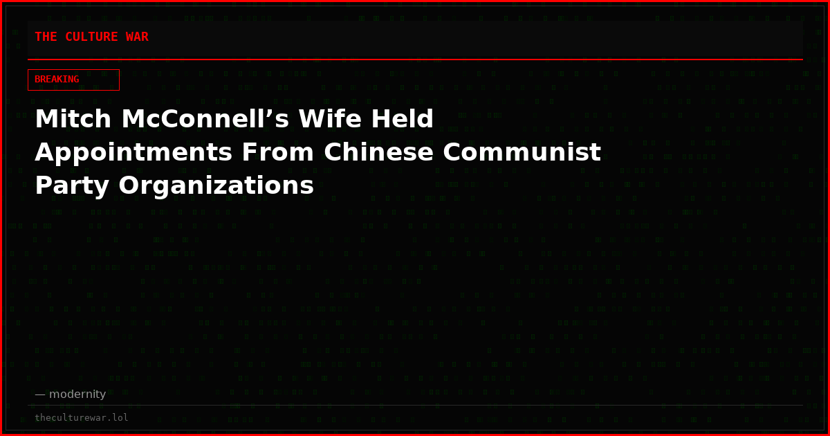 Mitch McConnell’s Wife Held Appointments From Chinese Communist Party Organizations