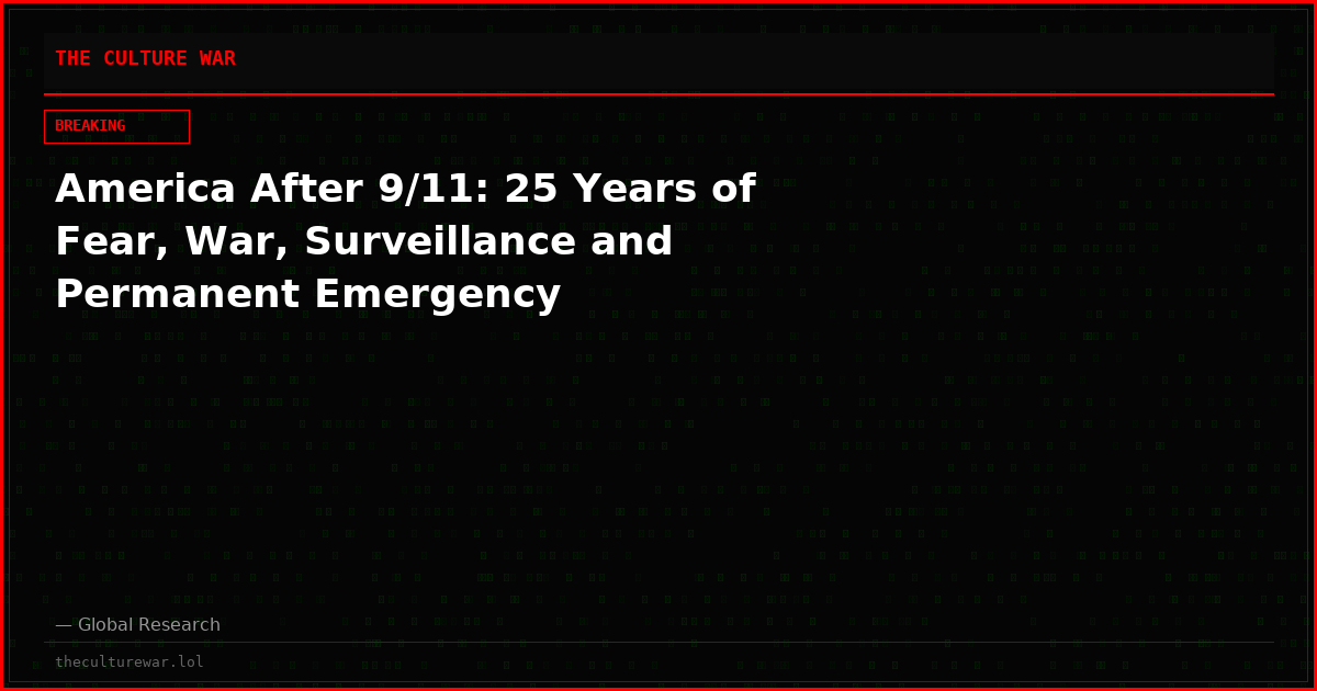 America After 9/11: 25 Years of Fear, War, Surveillance and Permanent Emergency