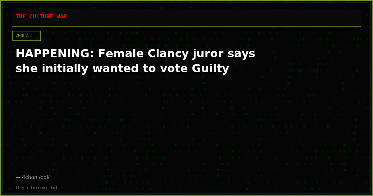 HAPPENING: Female Clancy juror says she initially wanted to vote Guilty