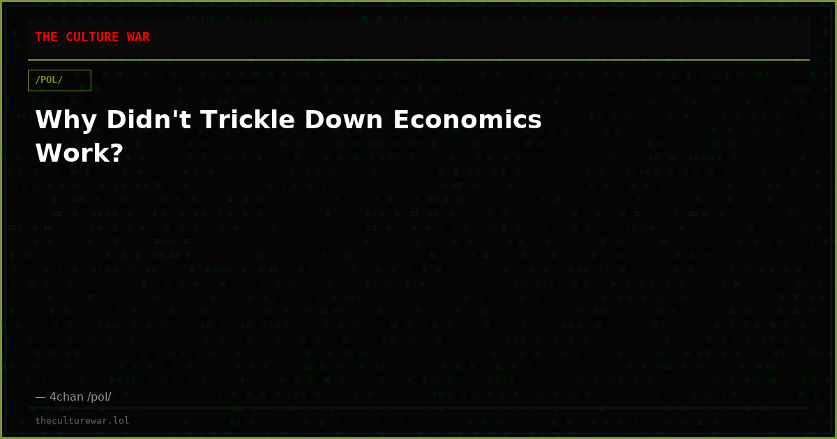 Why Didn't Trickle Down Economics Work?