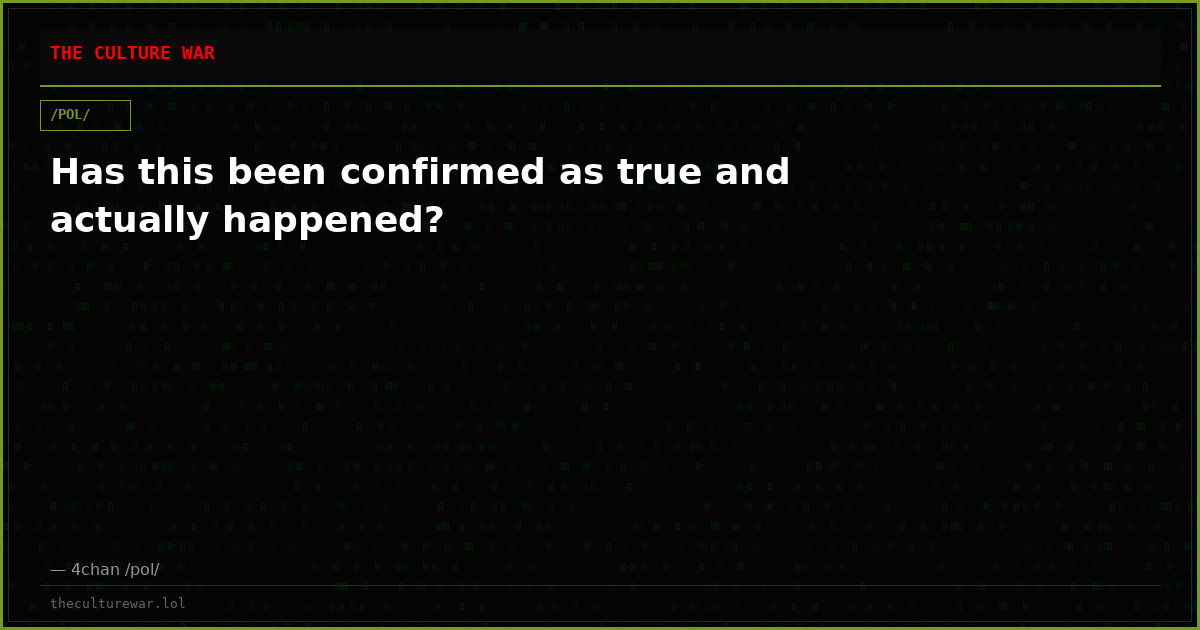 Has this been confirmed as true and actually happened?