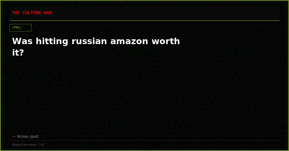 Was hitting russian amazon worth it?