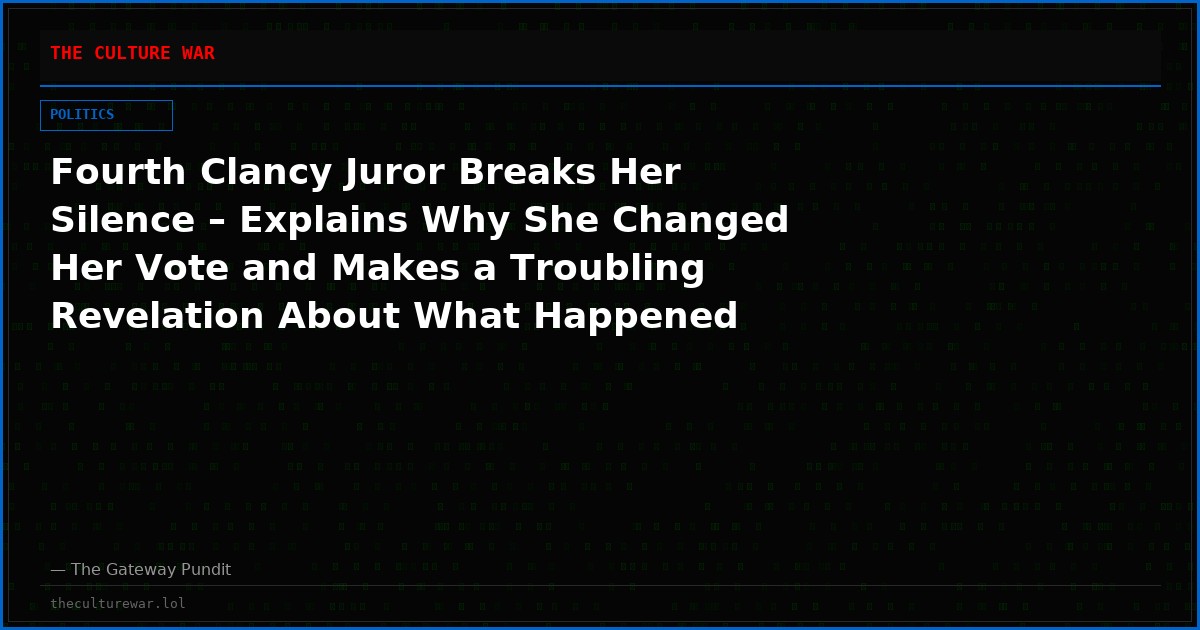 Fourth Clancy Juror Breaks Her Silence – Explains Why She Changed Her Vote and Makes a Troubling Revelation About What Happened Inside the Jury Room (AUDIO)