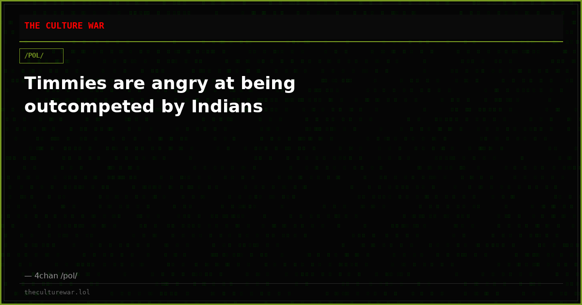 Timmies are angry at being outcompeted by Indians