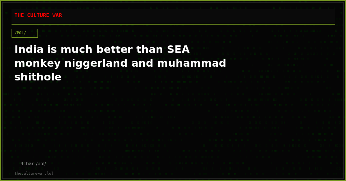 India is much better than SEA monkey niggerland and muhammad shithole