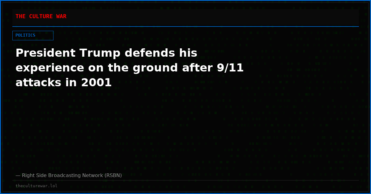 President Trump defends his experience on the ground after 9/11 attacks in 2001
