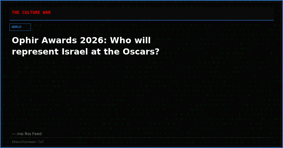 Ophir Awards 2026: Who will represent Israel at the Oscars?