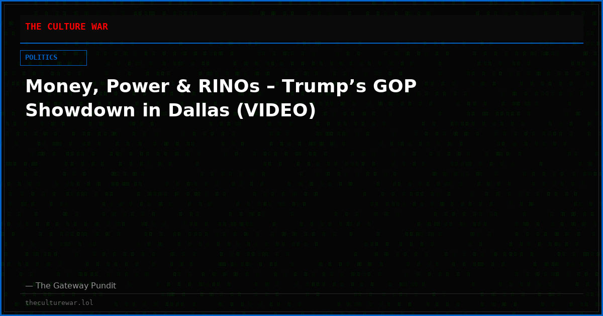 Money, Power & RINOs – Trump’s GOP Showdown in Dallas (VIDEO)
