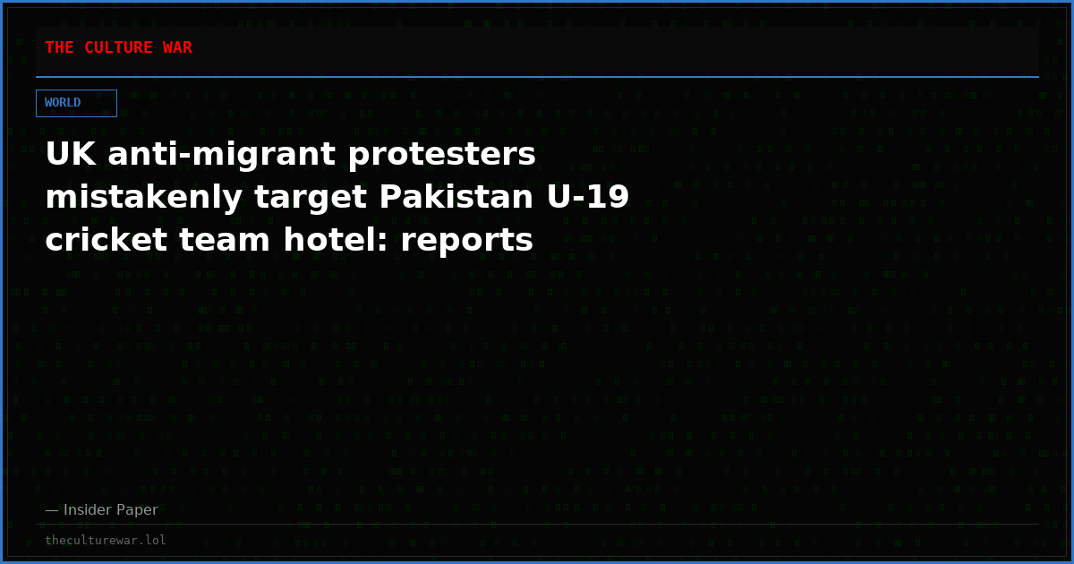 UK anti-migrant protesters mistakenly target Pakistan U-19 cricket team hotel: reports