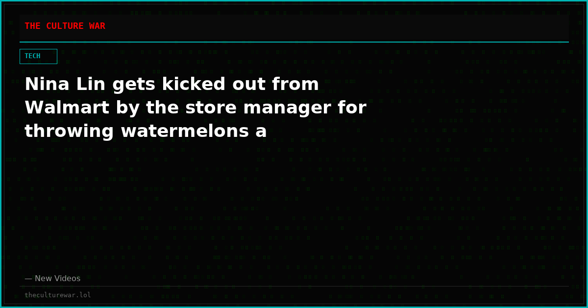 Nina Lin gets kicked out from Walmart by the store manager for throwing watermelons a
