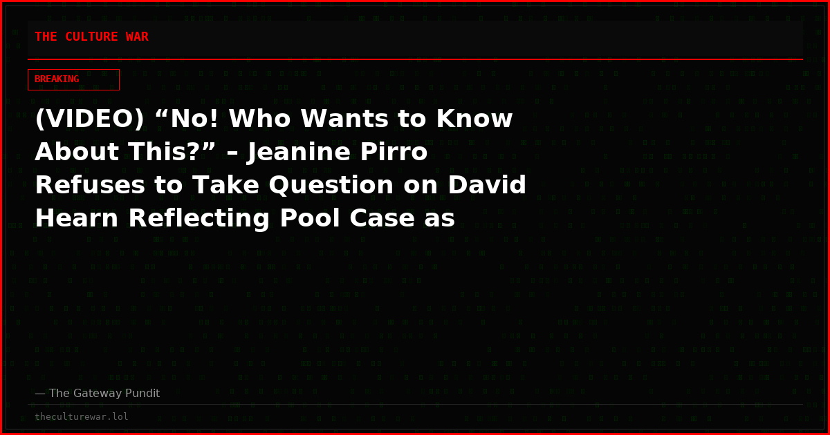 (VIDEO) “No! Who Wants to Know About This?” – Jeanine Pirro Refuses to Take Question on David Hearn Reflecting Pool Case as Hearing Over Case Dismissal Looms
