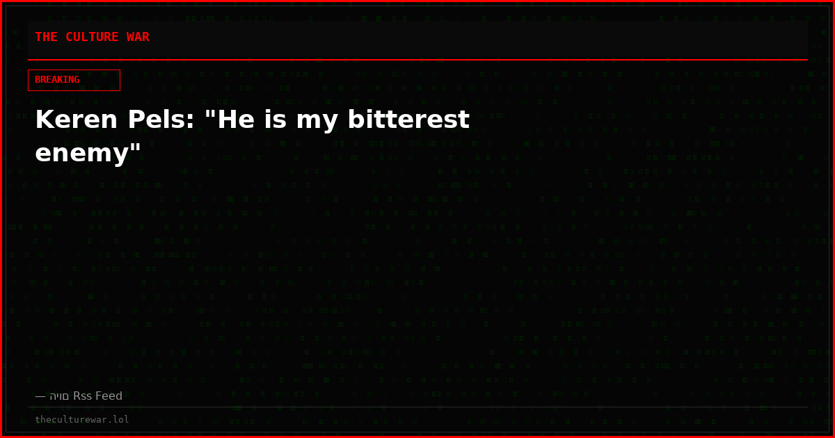 Keren Pels: "He is my bitterest enemy"