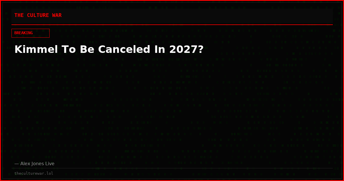 Kimmel To Be Canceled In 2027?