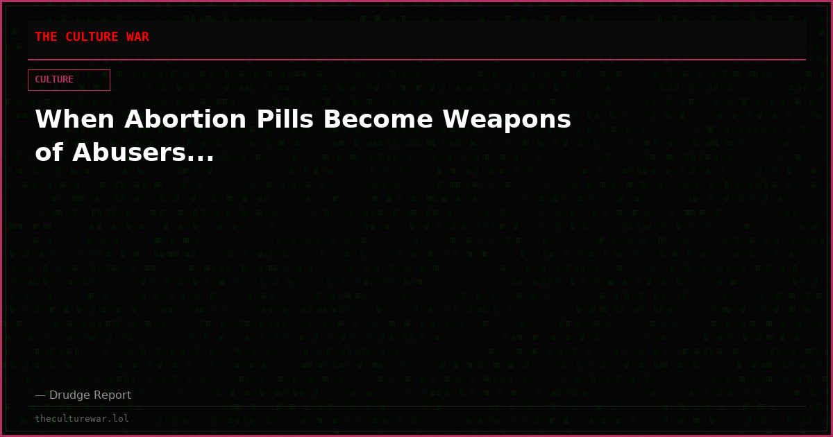 When Abortion Pills Become Weapons of Abusers...