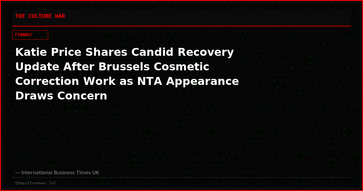 Katie Price Shares Candid Recovery Update After Brussels Cosmetic Correction Work as NTA Appearance Draws Concern