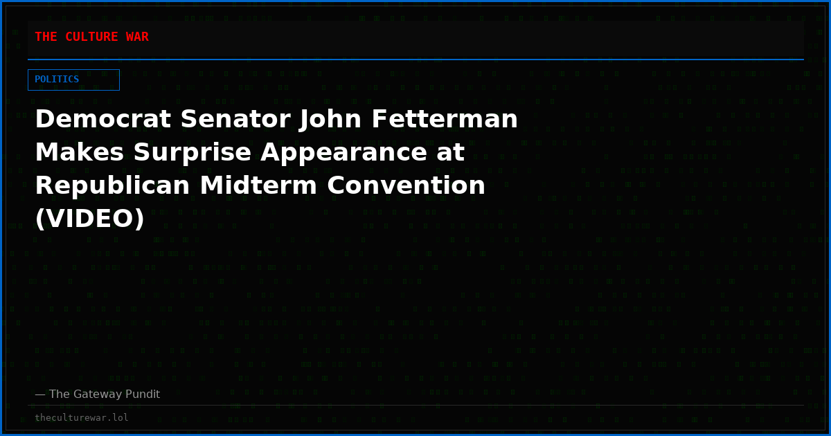 Democrat Senator John Fetterman Makes Surprise Appearance at Republican Midterm Convention (VIDEO)