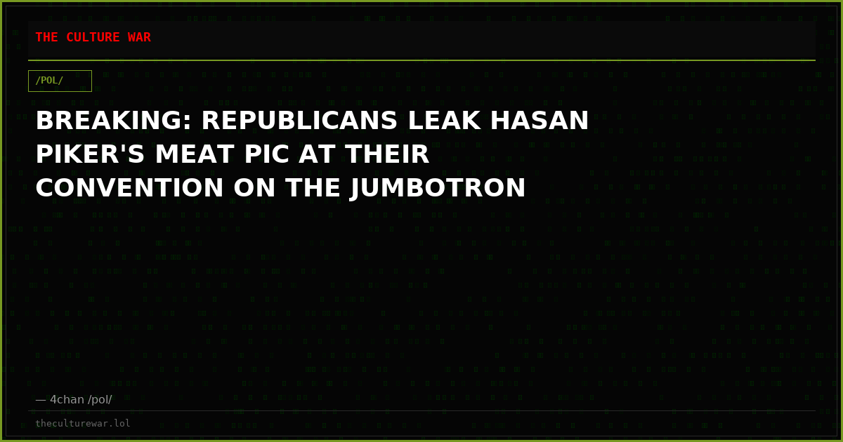 BREAKING: REPUBLICANS LEAK HASAN PIKER'S MEAT PIC AT THEIR CONVENTION ON THE JUMBOTRON