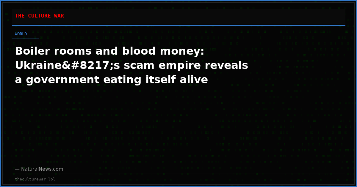 Boiler rooms and blood money: Ukraine’s scam empire reveals a government eating itself alive