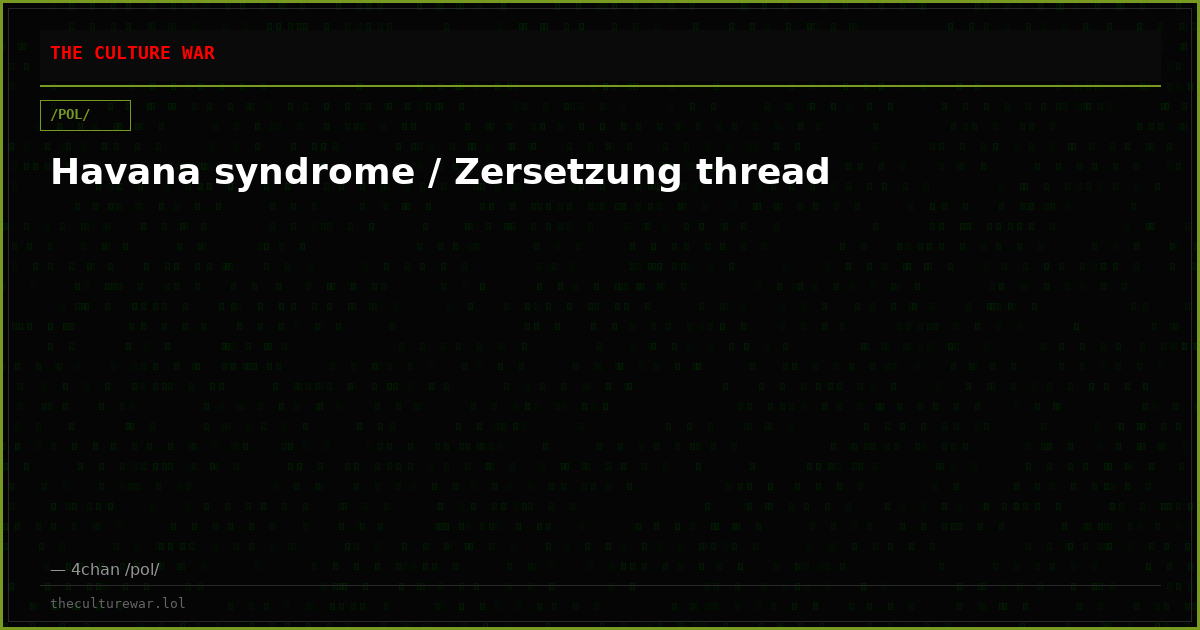 Havana syndrome / Zersetzung thread