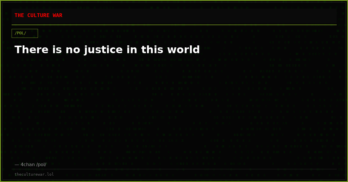 There is no justice in this world