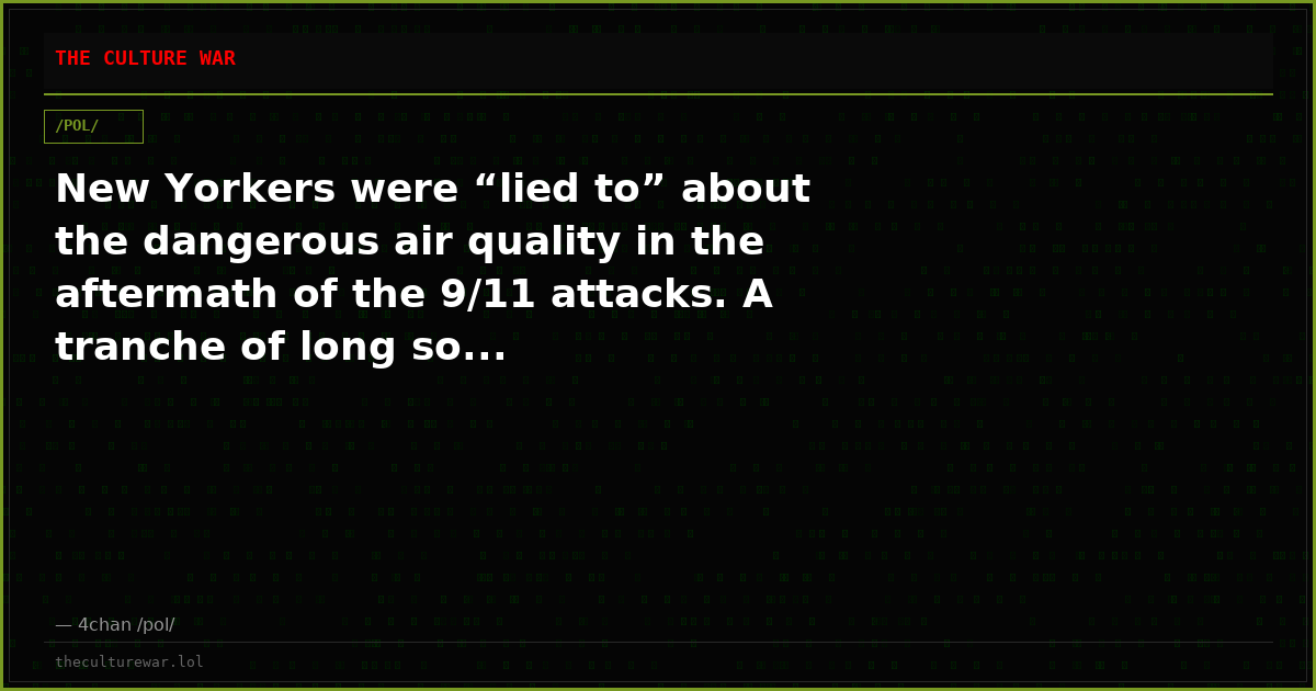 New Yorkers were “lied to” about the dangerous air quality in the aftermath of the 9/11 attacks. A tranche of long so...