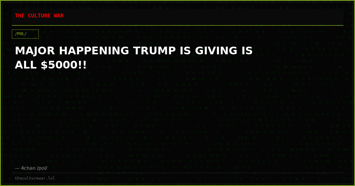 MAJOR HAPPENING TRUMP IS GIVING IS ALL $5000!!