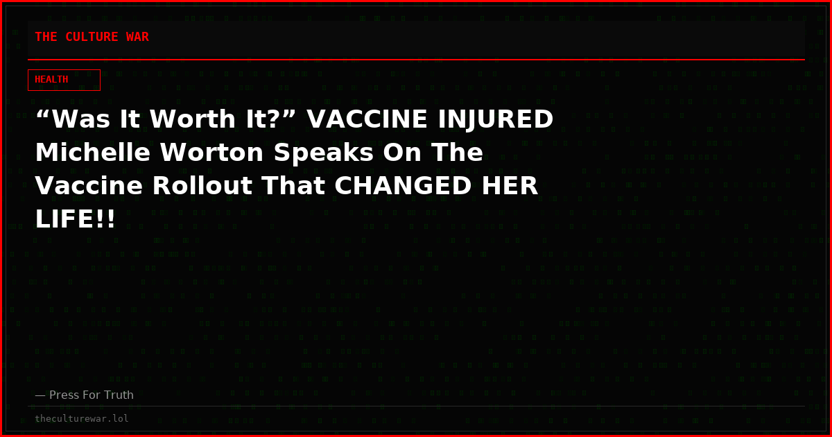 “Was It Worth It?” VACCINE INJURED Michelle Worton Speaks On The Vaccine Rollout That CHANGED HER LIFE!!