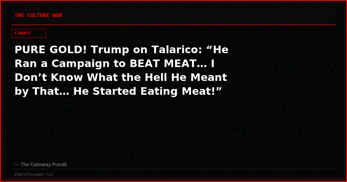 PURE GOLD! Trump on Talarico: “He Ran a Campaign to BEAT MEAT… I Don’t Know What the Hell He Meant by That… He Started Eating Meat!” (VIDEO)