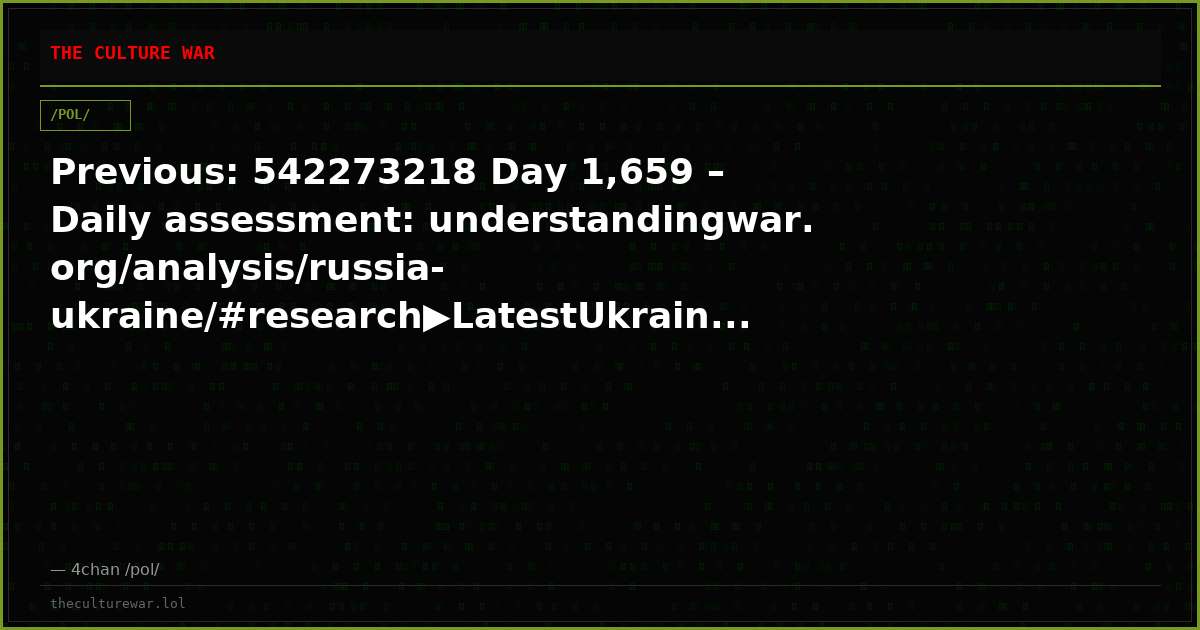 Previous: 542273218 Day 1,659 – Daily assessment: understandingwar.org/analysis/russia-ukraine/#research▶LatestUkrain...