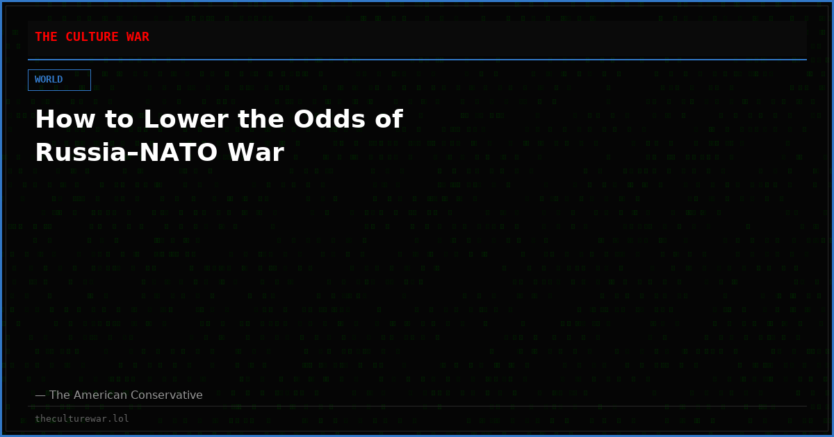 How to Lower the Odds of Russia–NATO War