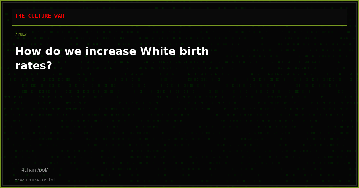 How do we increase White birth rates?