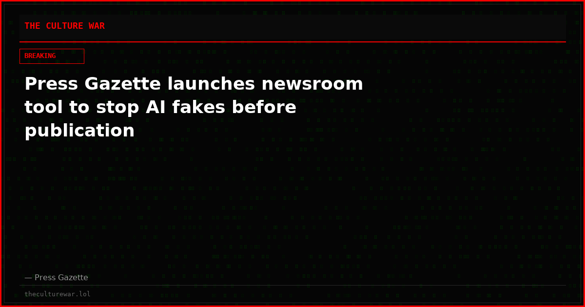 Press Gazette launches newsroom tool to stop AI fakes before publication