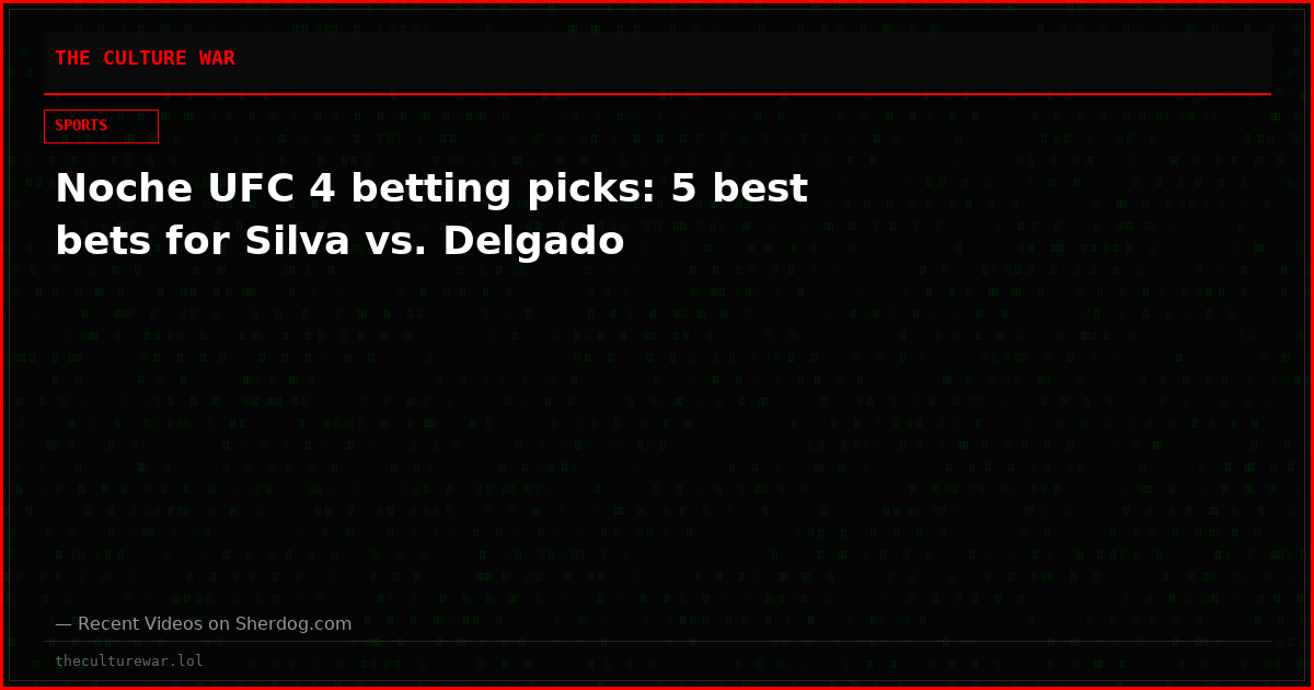 Noche UFC 4 betting picks: 5 best bets for Silva vs. Delgado