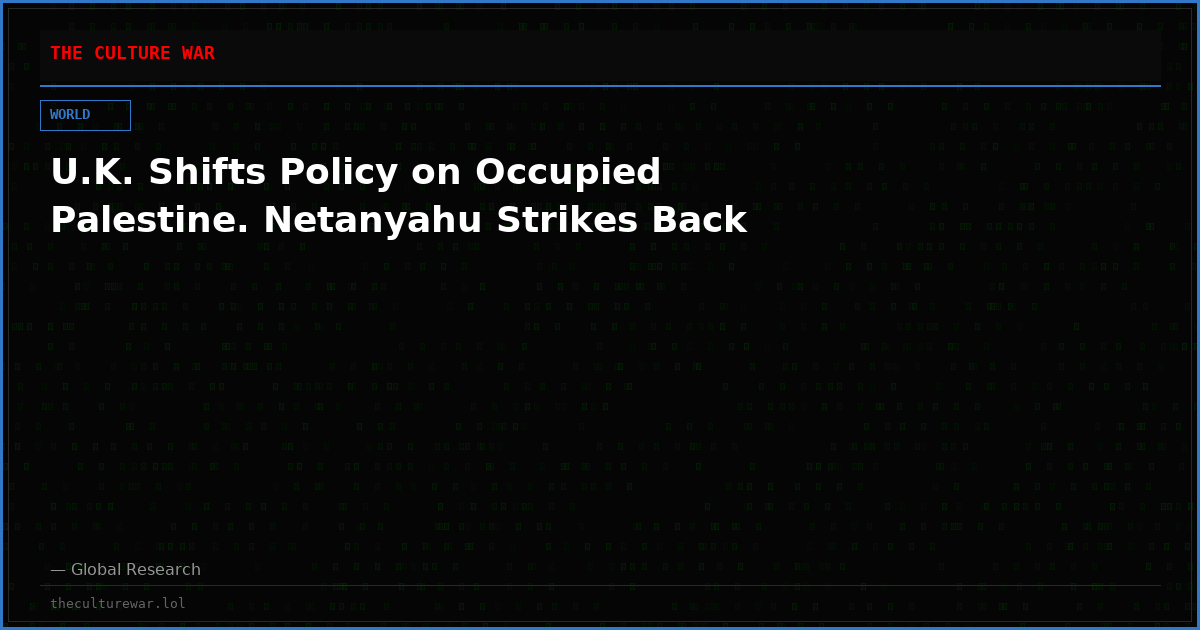 U.K. Shifts Policy on Occupied Palestine. Netanyahu Strikes Back