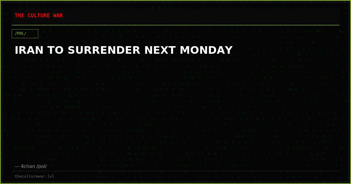 IRAN TO SURRENDER NEXT MONDAY