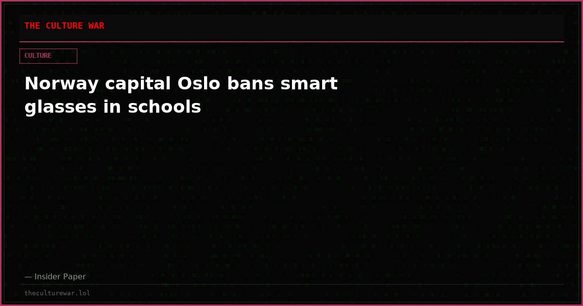 Norway capital Oslo bans smart glasses in schools