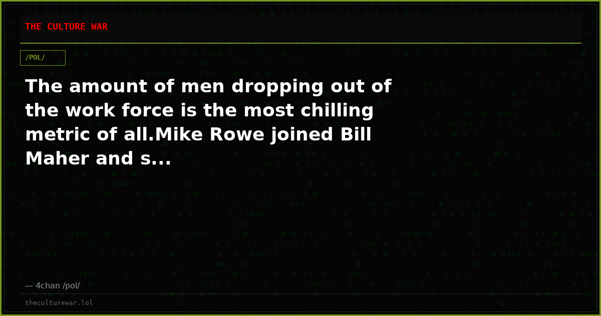 The amount of men dropping out of the work force is the most chilling metric of all.Mike Rowe joined Bill Maher and s...