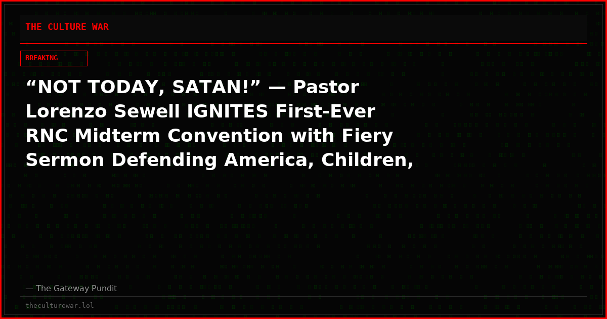 “NOT TODAY, SATAN!” — Pastor Lorenzo Sewell IGNITES First-Ever RNC Midterm Convention with Fiery Sermon Defending America, Children, and Families: “That’s the Name of JESUS!” (VIDEO)