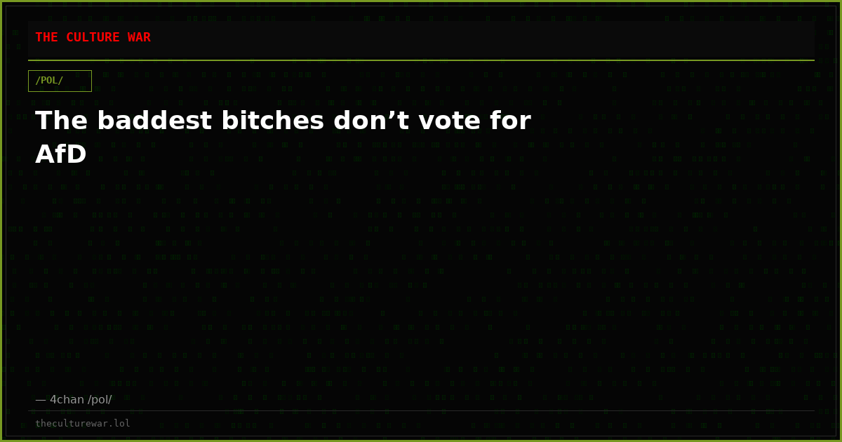 The baddest bitches don’t vote for AfD