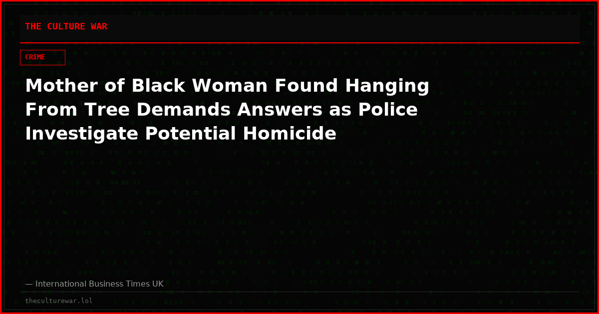 Mother of Black Woman Found Hanging From Tree Demands Answers as Police Investigate Potential Homicide