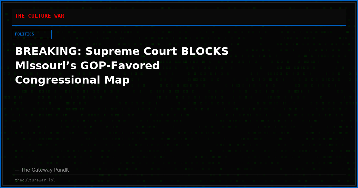 BREAKING: Supreme Court BLOCKS Missouri’s GOP-Favored Congressional Map