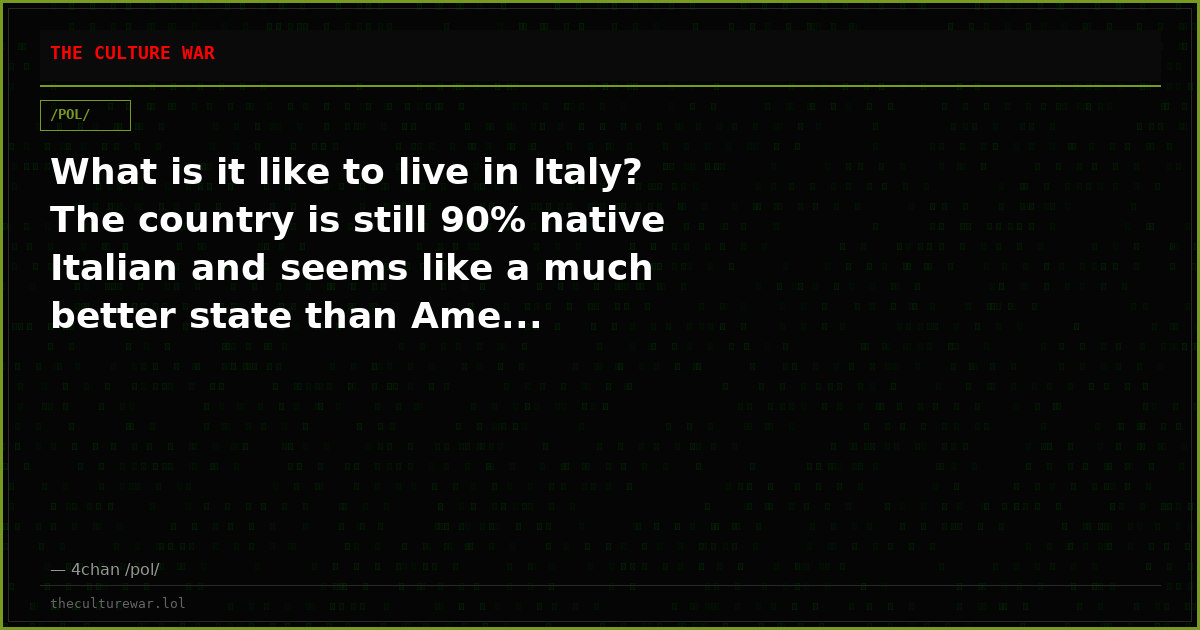 What is it like to live in Italy? The country is still 90% native Italian and seems like a much better state than Ame...