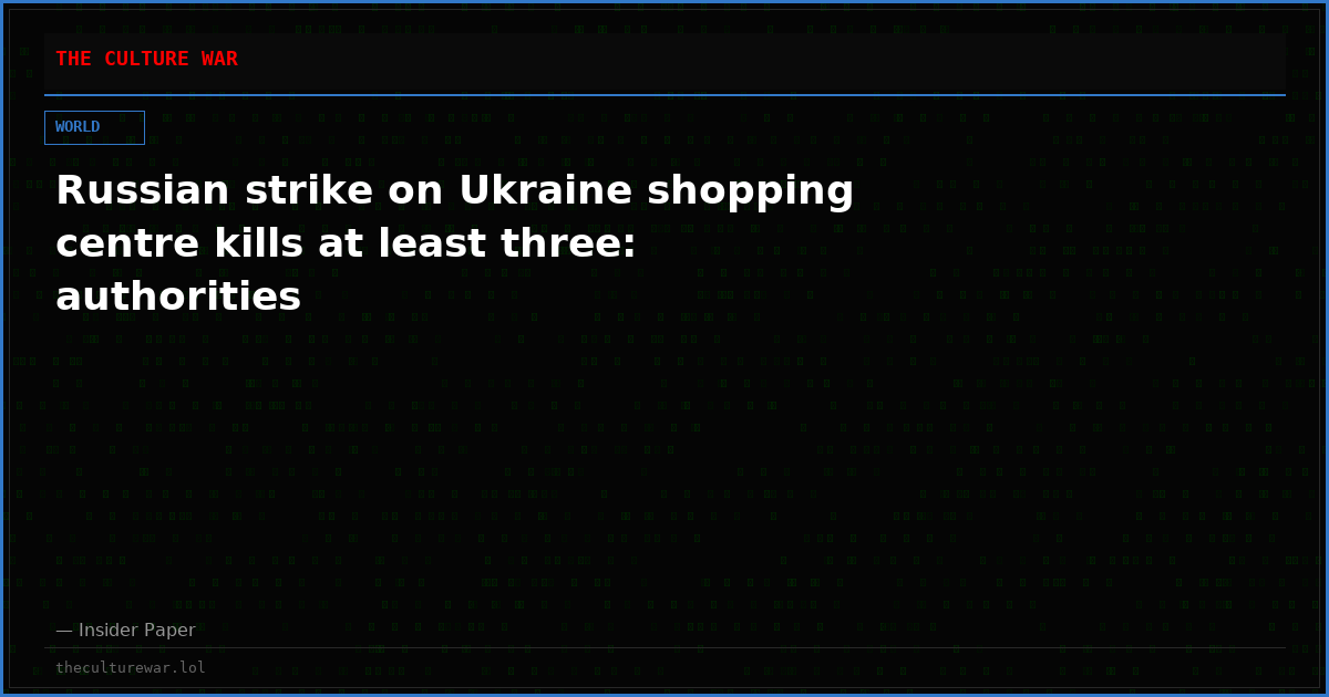 Russian strike on Ukraine shopping centre kills at least three: authorities