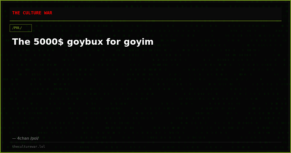 The 5000$ goybux for goyim
