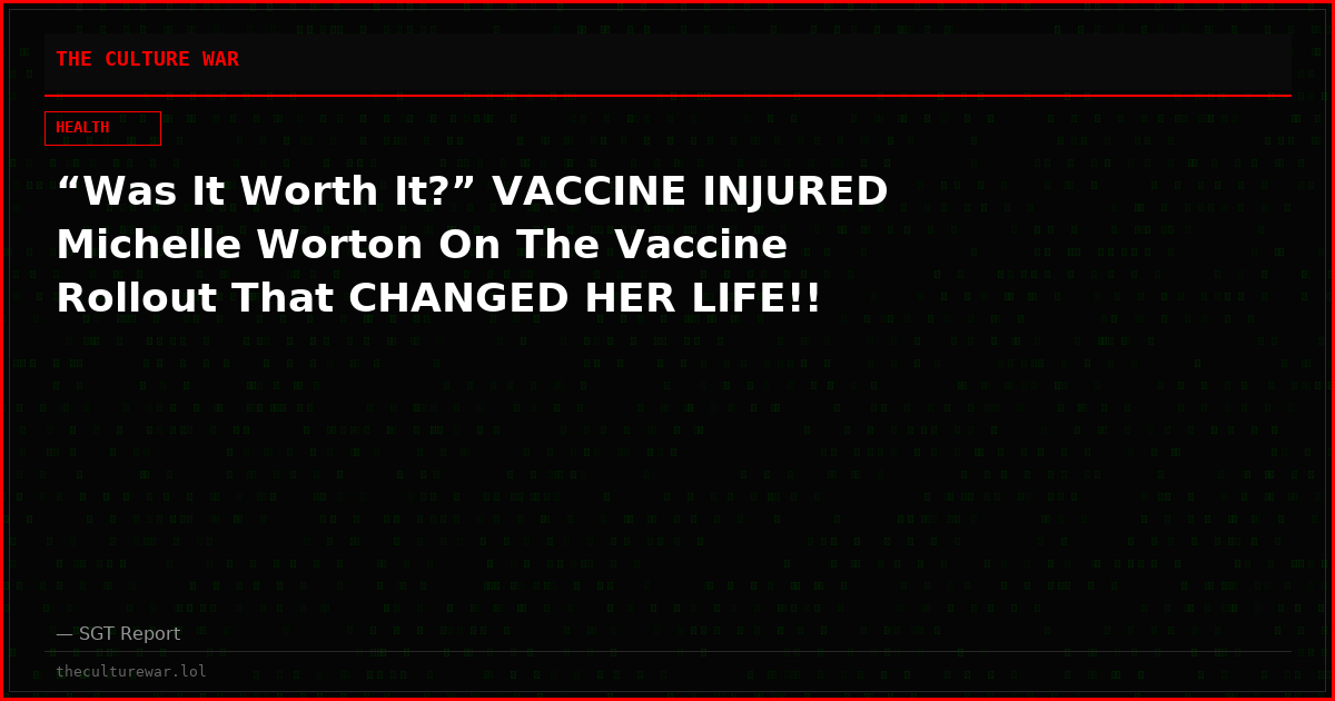 “Was It Worth It?” VACCINE INJURED Michelle Worton On The Vaccine Rollout That CHANGED HER LIFE!!