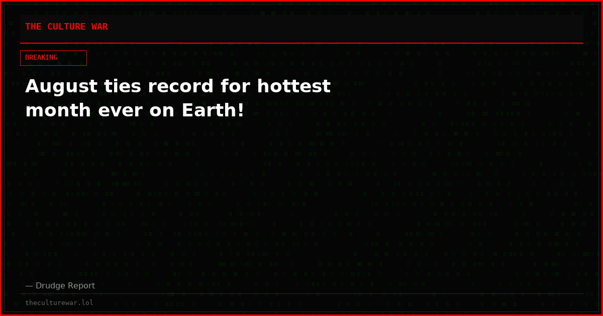 August ties record for hottest month ever on Earth!