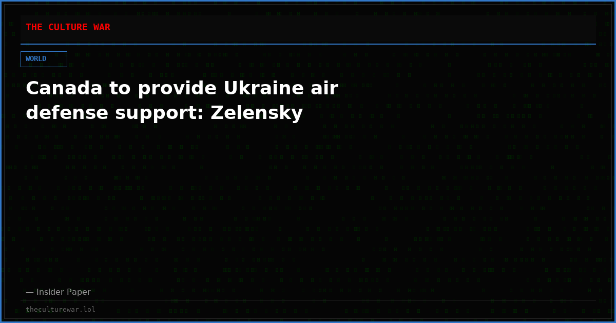 Canada to provide Ukraine air defense support: Zelensky