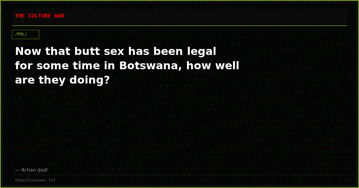 Now that butt sex has been legal for some time in Botswana, how well are they doing?