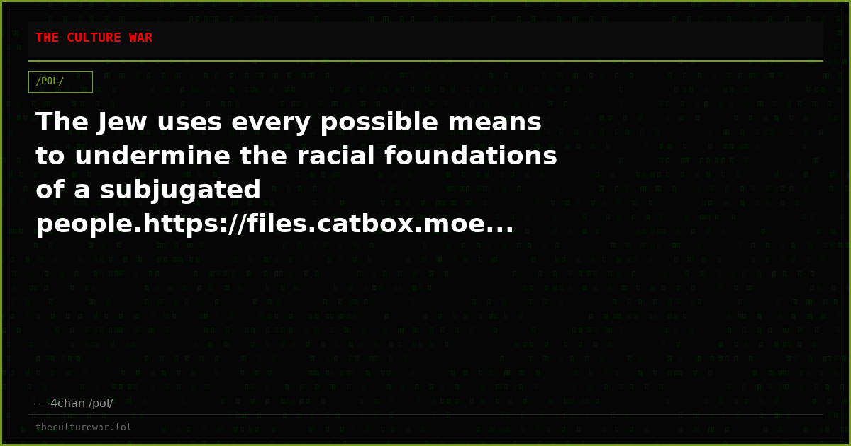 The Jew uses every possible means to undermine the racial foundations of a subjugated people.https://files.catbox.moe...